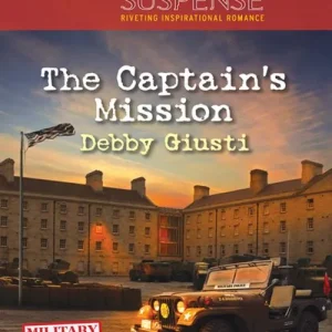Same Day Shipping The Captain's Mission (Military Investigations, Book 2) (Mills & Boon Love Inspired Suspense): First edition
