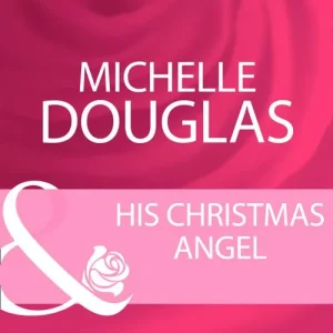 Same Day Shipping His Christmas Angel (Mills & Boon Cherish): First edition