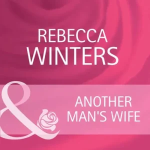 Another Man's Wife (Mills & Boon Cherish): First edition Exclusive