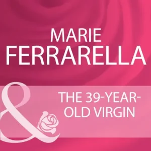 Final Sale The 39-Year-Old Virgin (Mills & Boon Cherish): First edition