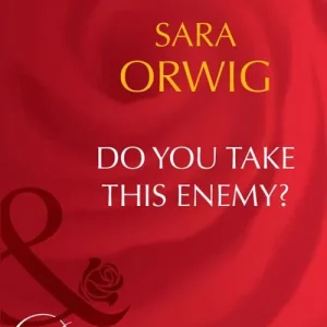 Do You Take This Enemy? (Stallion Pass, Book 1) (Mills & Boon Desire): First edition Flash Sale