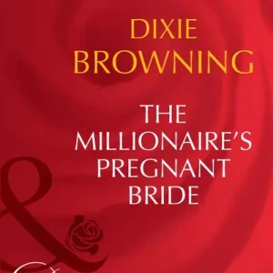 The Millionaire's Pregnant Bride (Texas Cattleman's Club: The Last, Book 1) (Mills & Boon Desire): First edition Clearance