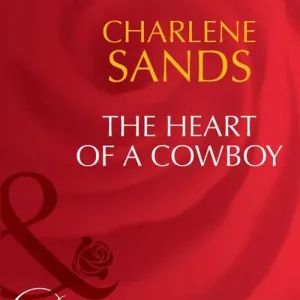 The Heart Of A Cowboy (Mills & Boon Desire): First edition Deal