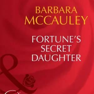 Exclusive Offer Fortune's Secret Daughter (The Fortunes of Texas: The Lost, Book 4) (Mills & Boon Desire): First edition