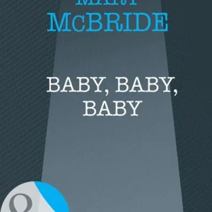 Baby, Baby, Baby (Mills & Boon Intrigue): First edition Handmade