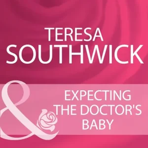 Expecting The Doctor's Baby (Mills & Boon Cherish): First edition Hot Picks