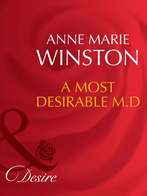 A Most Desirable M.d. (The Fortunes of Texas: The Lost, Book 1) (Mills & Boon Desire): First edition Hot Deal