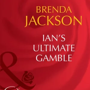 Ian's Ultimate Gamble (The Westmorelands, Book 10) (Mills & Boon Desire): First edition Deal