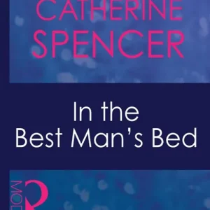 In The Best Man's Bed (Passion, Book 28) (Mills & Boon Modern): First edition Price Drop