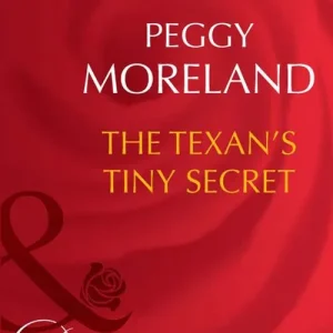 Limited Edition The Texan's Tiny Secret (Mills & Boon Desire): First edition