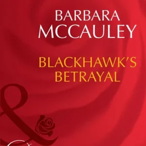 Blackhawk's Betrayal (Secrets!, Book 12) (Mills & Boon Desire): First edition Super Sale