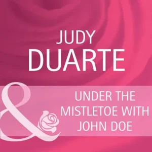 Under The Mistletoe With John Doe (Brighton Valley Medical Center, Book 3) (Mills & Boon Cherish): First edition Mega Sale