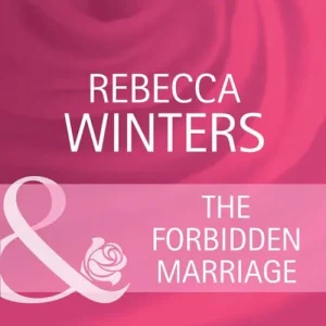 The Forbidden Marriage (What Women Want!, Book 4) (Mills & Boon Cherish): First edition Buy Today