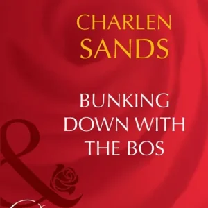 Limited Offer Bunking Down With The Boss (Mills & Boon Desire): First edition