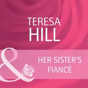 Final Sale Her Sister's Fiance (Mills & Boon Cherish): First edition