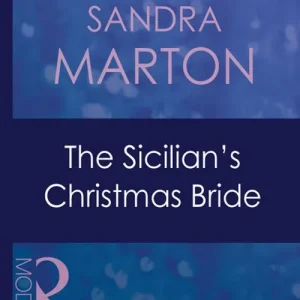 Affordable The Sicilian's Christmas Bride (Christmas, Book 31) (Mills & Boon Modern): First edition
