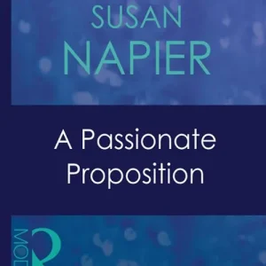 Get Yours A Passionate Proposition (Mills & Boon Modern): First edition