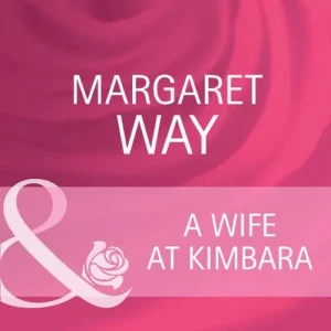 Buy Direct A Wife At Kimbara (Legends Of The Outback, Book 1) (Mills & Boon Cherish): First edition