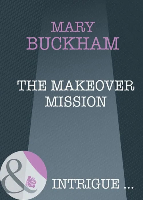 Limited Time The Makeover Mission (Mills & Boon Intrigue): First edition
