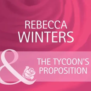 The Tycoon's Proposition (9 to 5, Book 21) (Mills & Boon Cherish): First edition Weekend Sale