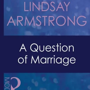Hassle-Free Returns A Question Of Marriage (The Australians, Book 9) (Mills & Boon Modern): First edition
