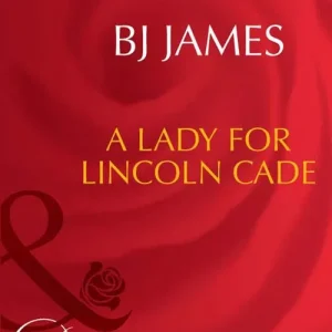 A Lady For Lincoln Cade (Men of Belle Terre, Book 2) (Mills & Boon Desire): First edition Editor’s Pick
