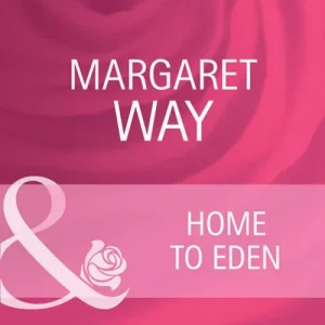 Home To Eden (Koomera Crossing, Book 4) (Mills & Boon Cherish): First edition Free Shipping