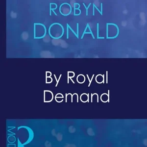 By Royal Demand (The Royal House of Illyria, Book 1) (Mills & Boon Modern): First edition Best Choice