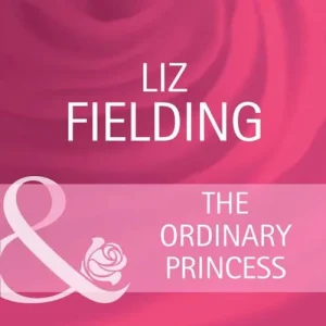 The Ordinary Princess (Mills & Boon Cherish): First edition While Supplies Last