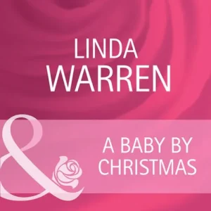 Get Yours A Baby By Christmas (Home on the Ranch, Book 27) (Mills & Boon Cherish): First edition