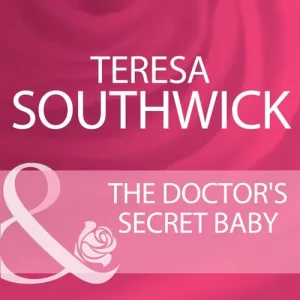 Crafted The Doctor's Secret Baby (Mills & Boon Cherish): First edition