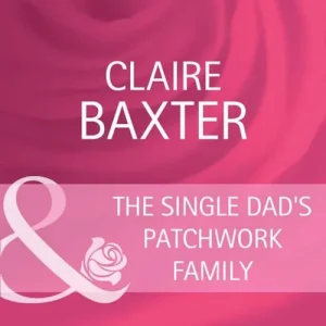 Affordable The Single Dad's Patchwork Family (Mills & Boon Cherish): First edition