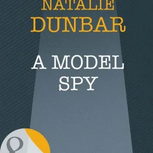 A Model Spy (The It Girls, Book 5) (Mills & Boon Intrigue): First edition Fresh Stock