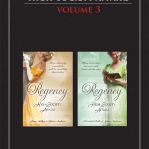Regency High Society Vol 3: Beloved Virago / Lord Trenchard's Choice / The Unruly Chaperon / Colonel Ancroft's Love: First edition Best Price