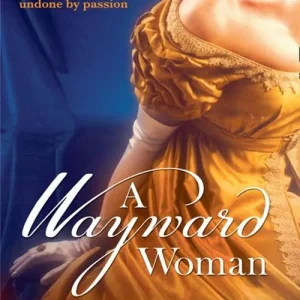 A Wayward Woman: Diamonds, Deception and the Debutante / Fugitive Countess (The Melford Dynasty): First edition Top Rated