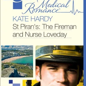 Best Choice St Piran's: The Fireman And Nurse Loveday (St Piran's Hospital, Book 7) (Mills & Boon Medical): First edition