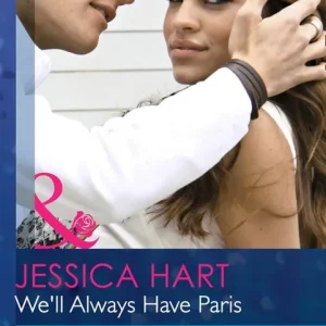 One Day Deal We'll Always Have Paris (Mills & Boon Modern Heat): First edition