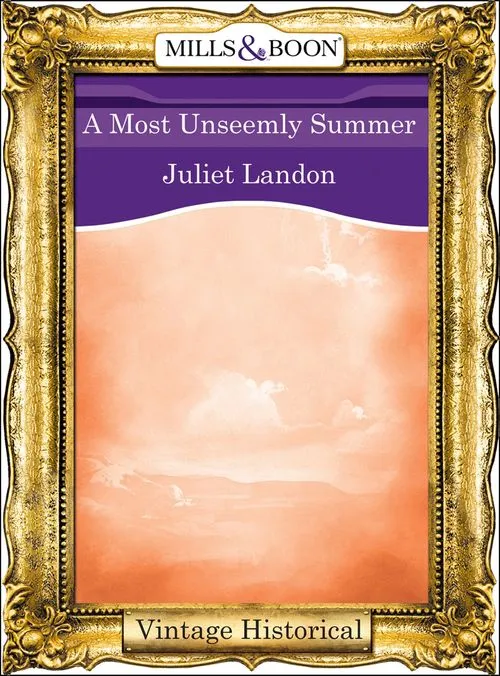 A Most Unseemly Summer (Mills & Boon Historical): First edition Professional Grade