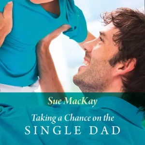 Best Choice Taking A Chance On The Single Dad (Mills & Boon Medical)