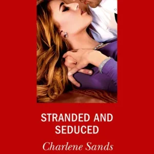 Flash Sale Stranded And Seduced (Mills & Boon Desire) (Boone Brothers of Texas, Book 2)