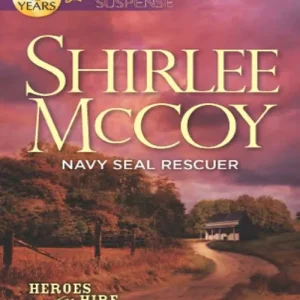 Must Have Navy Seal Rescuer (Heroes for Hire, Book 7) (Mills & Boon Love Inspired Suspense): First edition