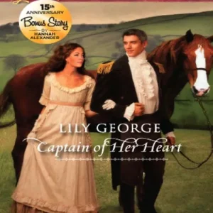 Captain Of Her Heart (Mills & Boon Love Inspired Historical): First edition Fan Favorite