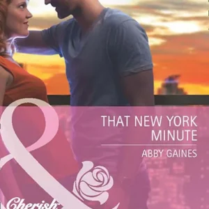 Last Chance That New York Minute (Mills & Boon Cherish): First edition