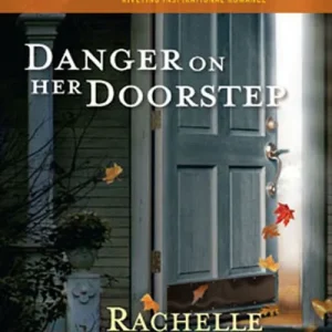 Danger on Her Doorstep (Mills & Boon Love Inspired): First edition Trusted Brand