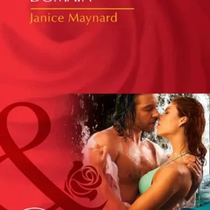 Into His Private Domain (The Men of Wolff Mountain, Book 1) (Mills & Boon Desire): First edition Editor’s Pick