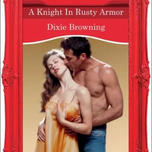 A Knight In Rusty Armor (Mills & Boon Vintage Desire): First edition Save Now
