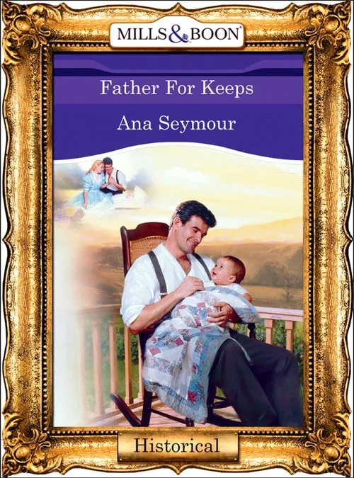Sale Father For Keeps (Mills & Boon Vintage 90s Modern): First edition
