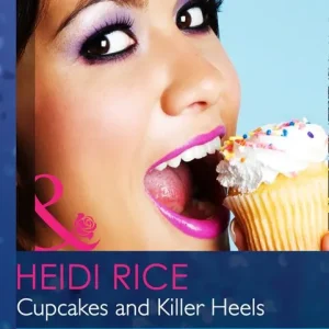 Cupcakes and Killer Heels (Mills & Boon Modern Heat): First edition Editor’s Pick