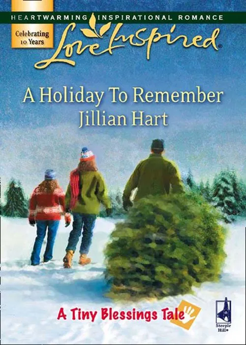 A Holiday To Remember (A Tiny Blessings Tale, Book 7) (Mills & Boon Love Inspired): First edition Direct From Factory