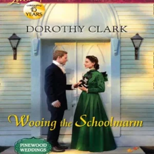Buy Online Wooing The Schoolmarm (Pinewood Weddings, Book 1) (Mills & Boon Love Inspired Historical): First edition